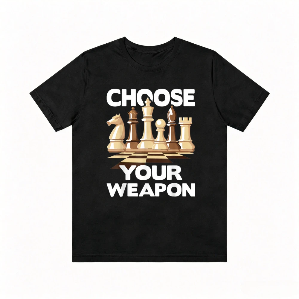 Choose Your Chess Funny Gift for Chess Lover T-Shirt Casual Fashion Loose Harajuku Man Women T Shirt Short Sleeve Soft Tees