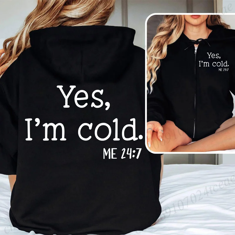 

Женские толстовки на молнии с принтом Yes I'm Cold, флисовые толстовки с длинными рукавами и круглым вырезом, трендовые пуловеры, женские куртки на молнии