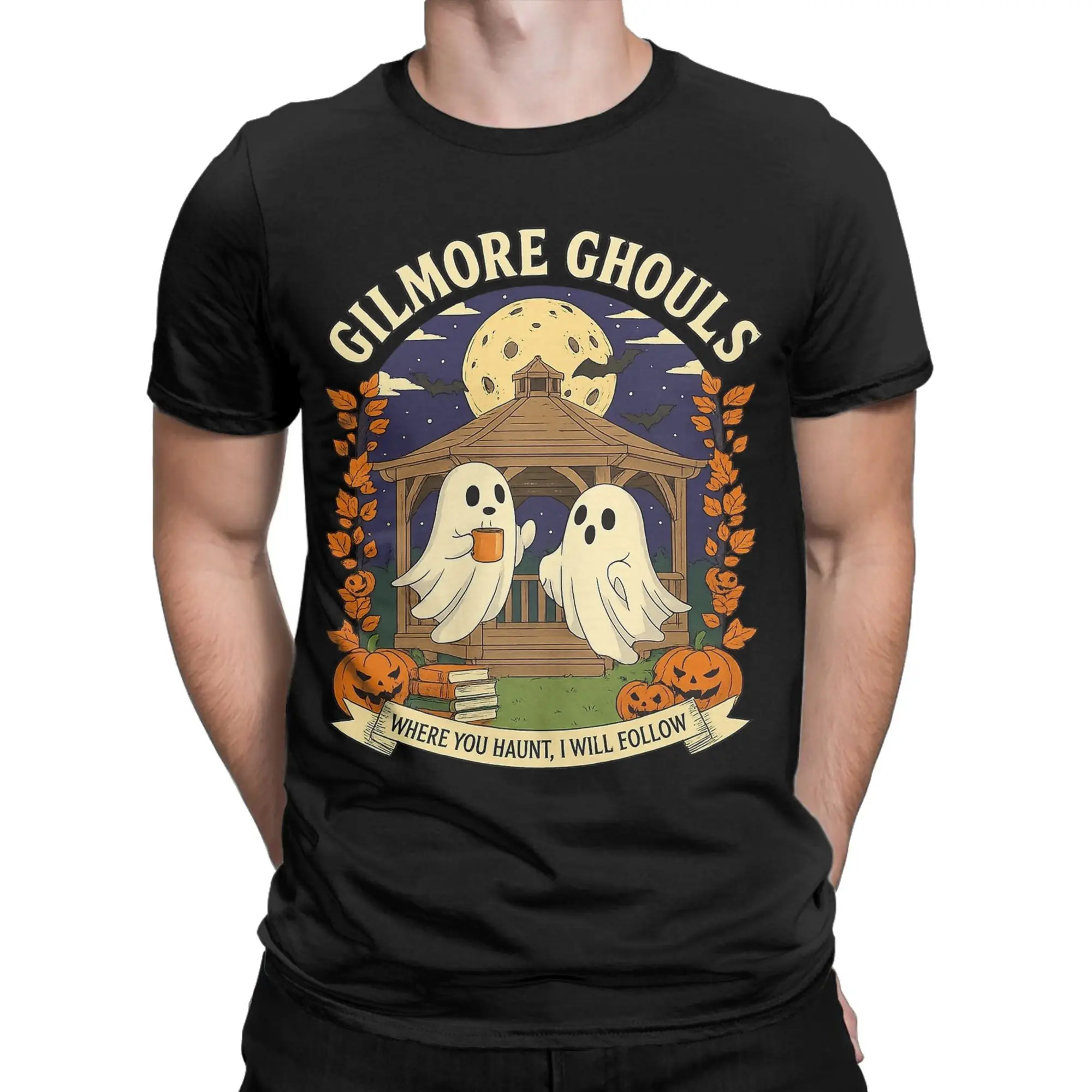 Graphic Printing Gilmore Ghouls Where You Haunt I Will Follow Funny Halloween Boo T Shirt Pure Cotton Short Sleeve Clothing