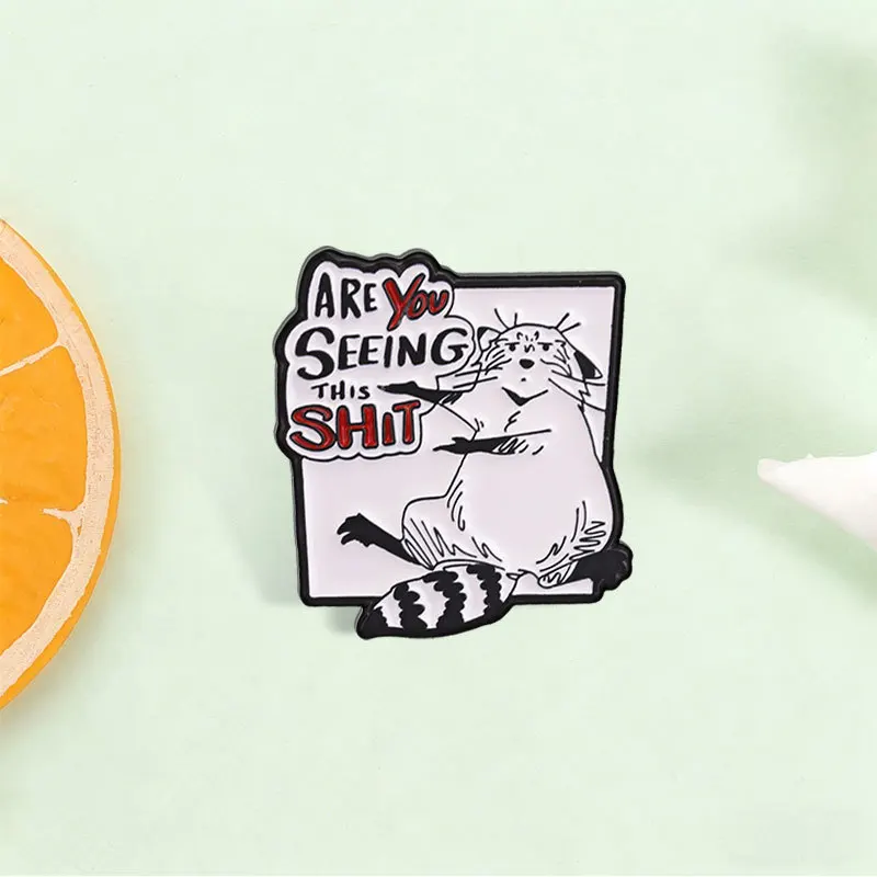 Cute Fun Cartoon Raccoon Meme Brooch Funny English Phrase Metal Badge Casual Gift Pin For DIY Clothing Bags Hat Scarf Accessory
