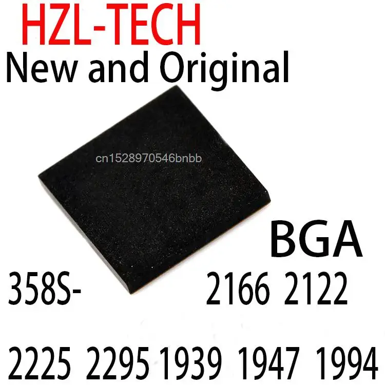 1PCS New and Original  BGA 358S 2166 2122 2225 2295 1939 1947 1994