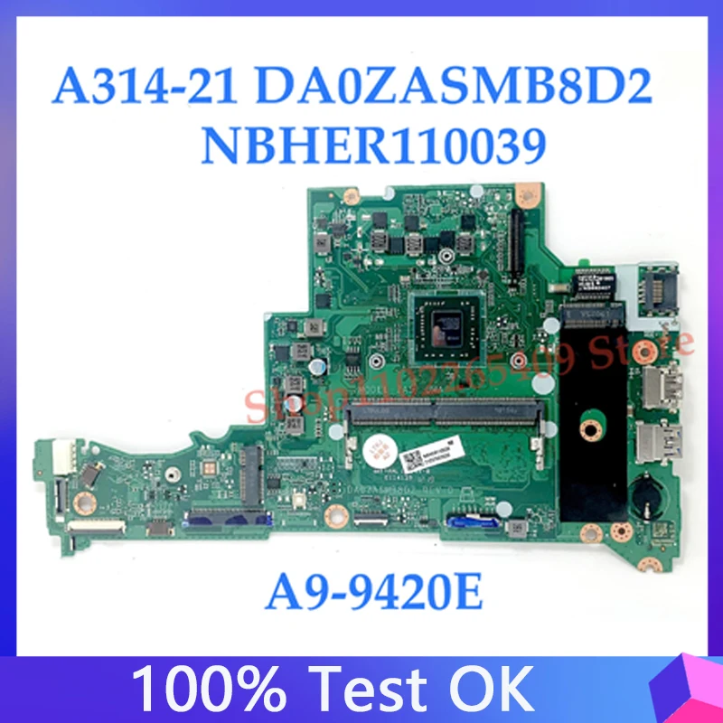 

DA0ZASMB8D2 For Acer A314-21 A315-21 Laptop Motherboard NBHER11003 With A9-9420E CPU 100% Full Full Working Well