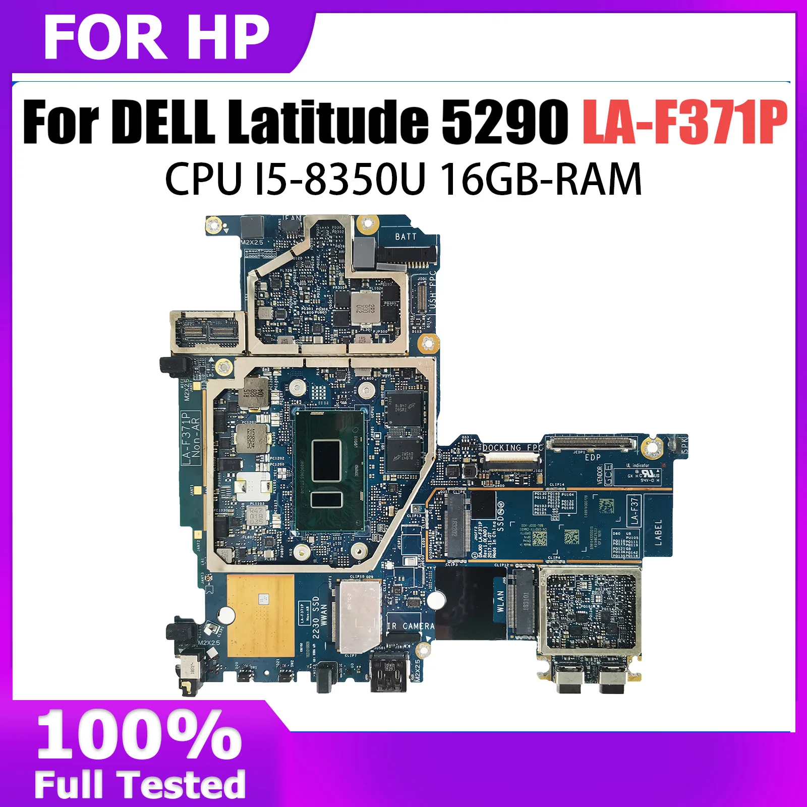 For DELL Latitude 5290 Laptop Motherboard with I5-8350U CPU 16GB RAM LA-F371P CN-09JVWH 09JVWH 9JVWH Mainboard