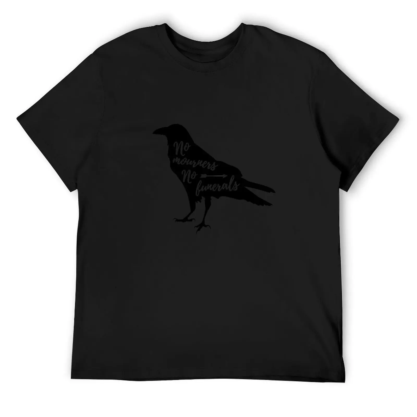 

six of crows quote T-Shirt clothes customizeds anime shirt T-shirts oversize mens white t shirts