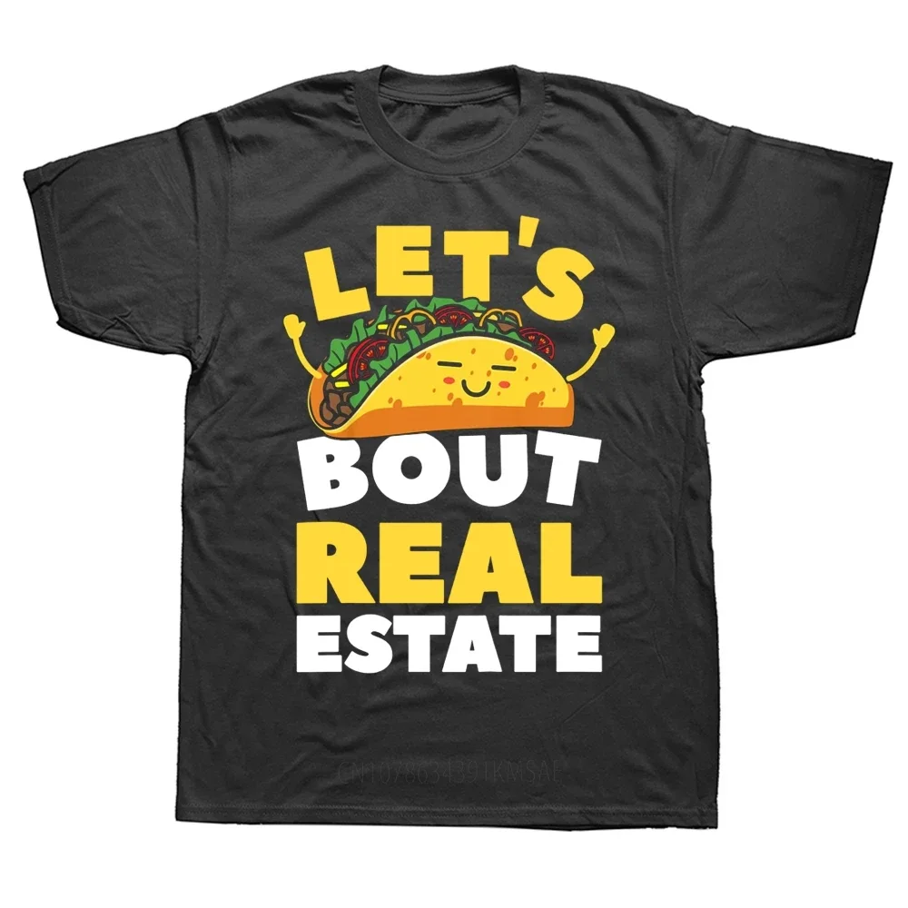 Funny Let's Taco Real Estate Realtor T Shirts Summer Graphic Cotton Streetwear Short Sleeve Birthday Gifts T-shirt Mens Clothing