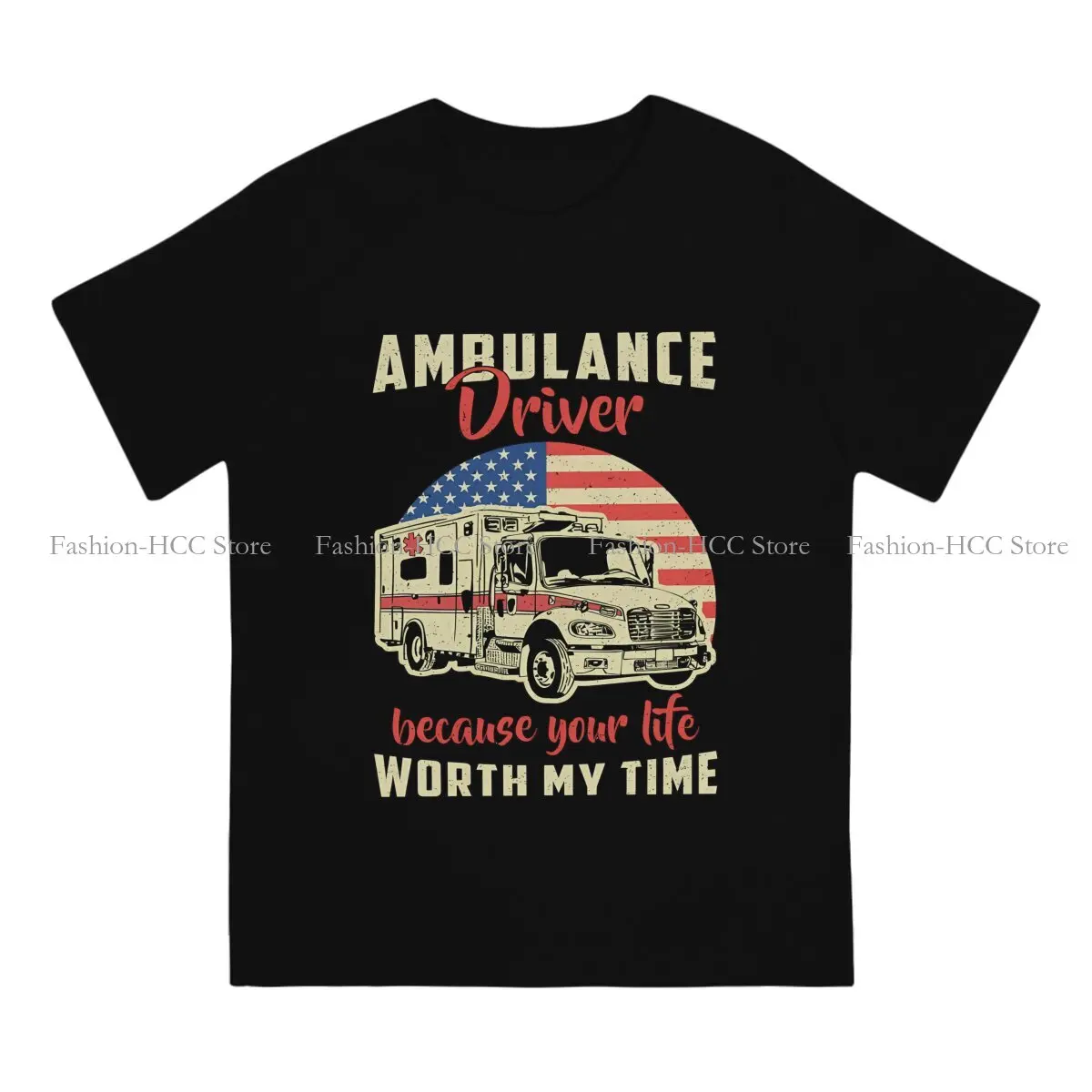 Driver Because Your Life Emergency Job Unique Polyester TShirt Ambulance Ambulances Comfortable Hip Hop Gift Clothes  T Shirt