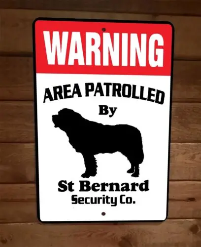 Warning Area Patrolled St Bernard Security 8x12 Metal Wall Animal Dog Sign