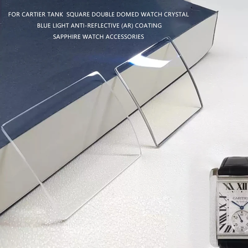 For Cartier Tank Square Double Domed Watch Crystal Blue Light Anti-Reflective (AR) Coating  Sapphire Watch Accessories