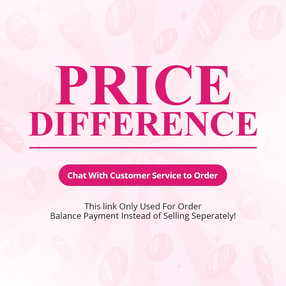 One More Fill Price Difference Or Extra Money For Your Order 1 PCS for $1