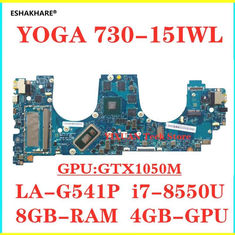 LA-G541P For Lenovo Yoga 730-15IWL Laptop Motherboard 5B20T04908 5B20T04950 5B20T04900 i5-8265U i7-8565U GTX1050 4G GPU 8G RAM