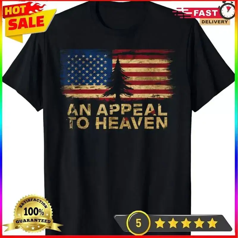 An Appeal to Heaven T-Shirt Patriotic and Inspirational Tee T-Shirt
