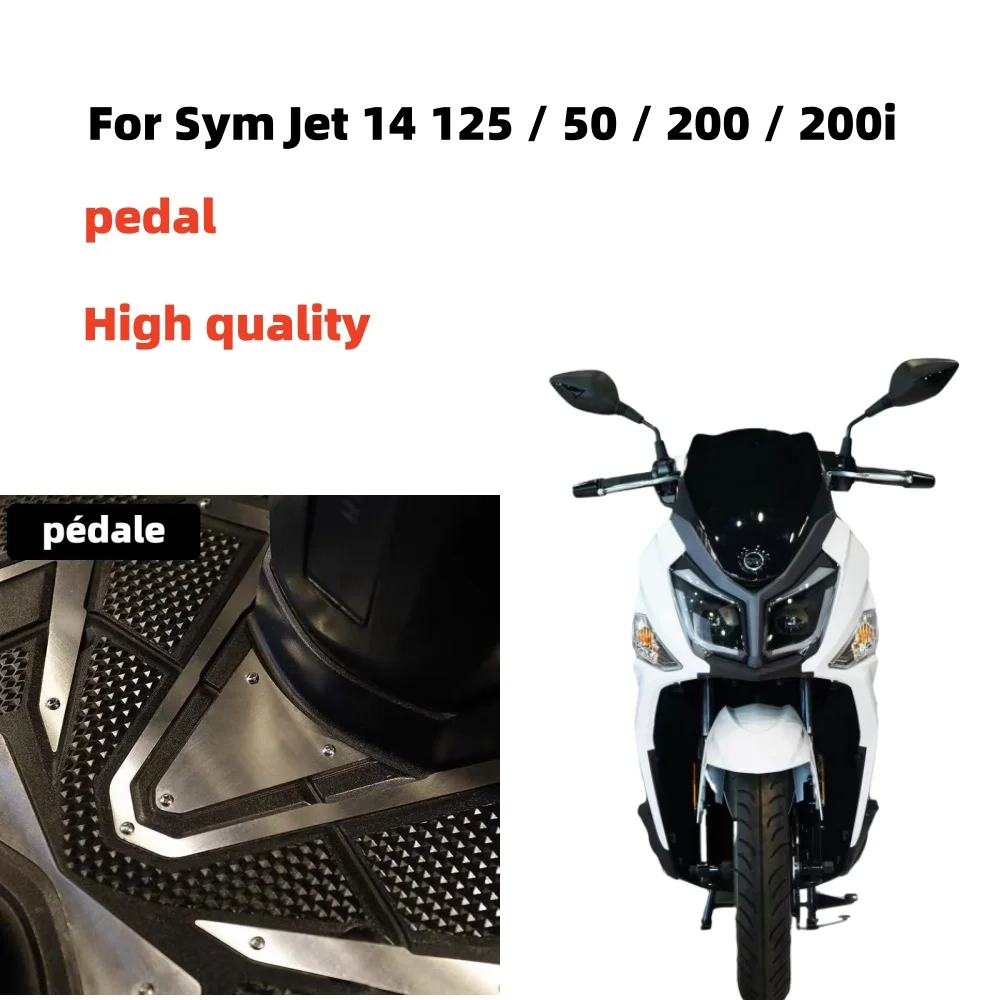 Pédale haute résistance pour Sym Jet 14, accessoires de moto, coussretours de pédale, 125, 50, 200, 200i, Jet14, nouveau Fit