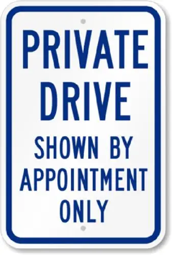 1p,Private Drive Shown Appointment Only Sign Weatherproof Aluminum 8