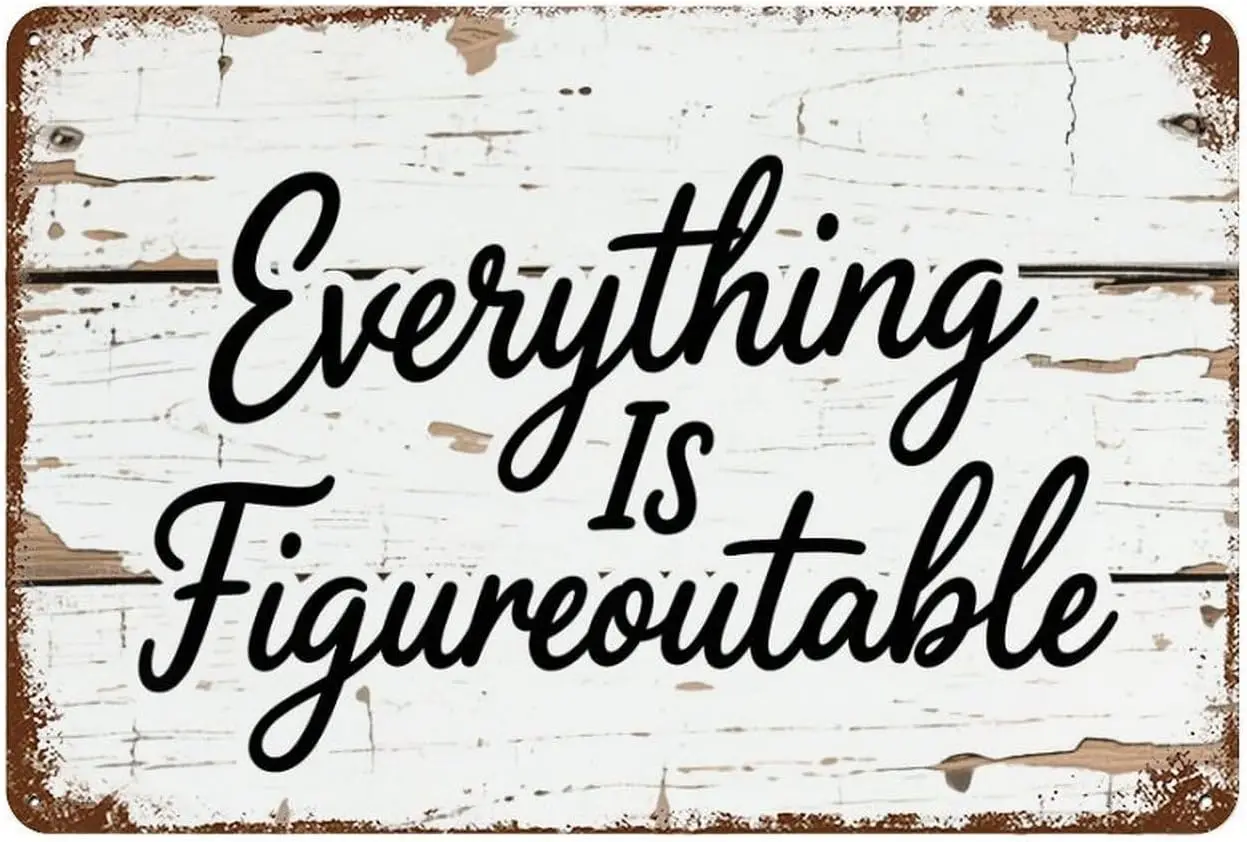 Everything Is Figureoutable Metal Wall Art - Inspirational Quote Tin Sign For Home & Office Decor - Vintage Motivational Pos