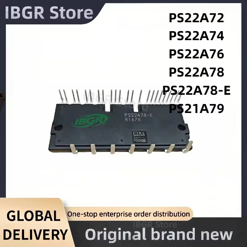 

PS22A72 PS22A74 PS22A76 PS22A78 PS22A78-E PS21A79 IPM Module New Original