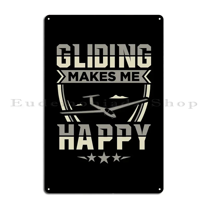 Gliding Makes Me Happy Metal Signs Club Printed Designing Party Club Garage Tin Sign Poster