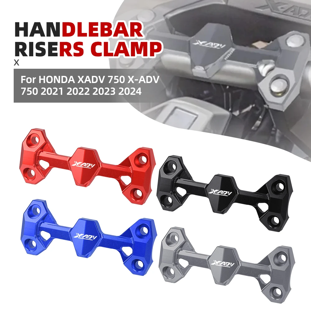 

XADV 750 Motorcycle Handlebar Riser Tool Moves Extender Mount Clamp Top Cover For HONDA XADV 750 X-ADV 750 2021 2022 2023 2024