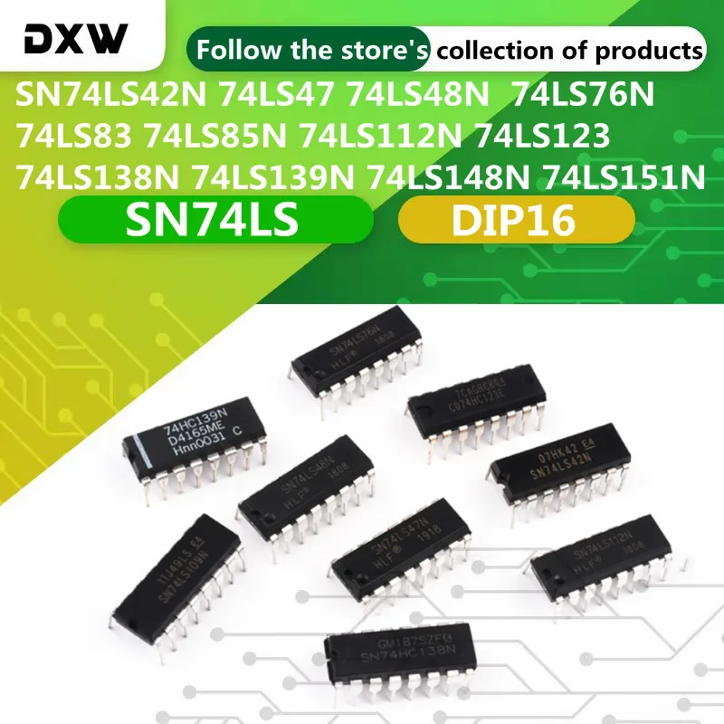 10PCS/Lot SN74LS42N 74LS47 74LS48N  74LS76N 74LS83 74LS85N 74LS112N 74LS123 74LS138N LS139N LS148N 74LS151 LS157N 74LS160N DIP16