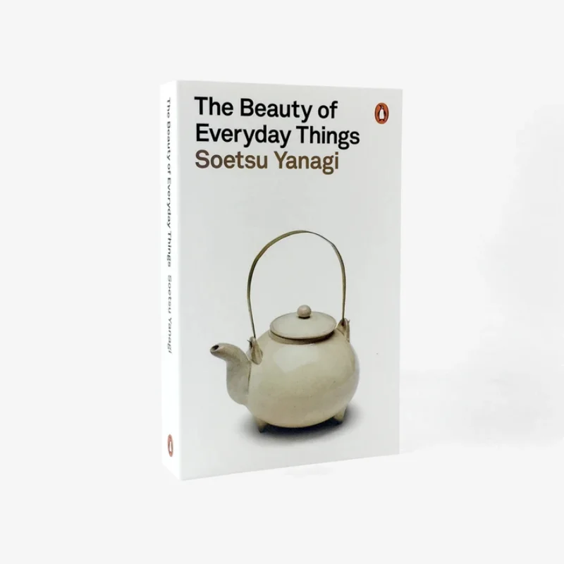 The Beauty Of Everyday Things Yanagi Soetsu Penguin Uk 9780241366356 Book