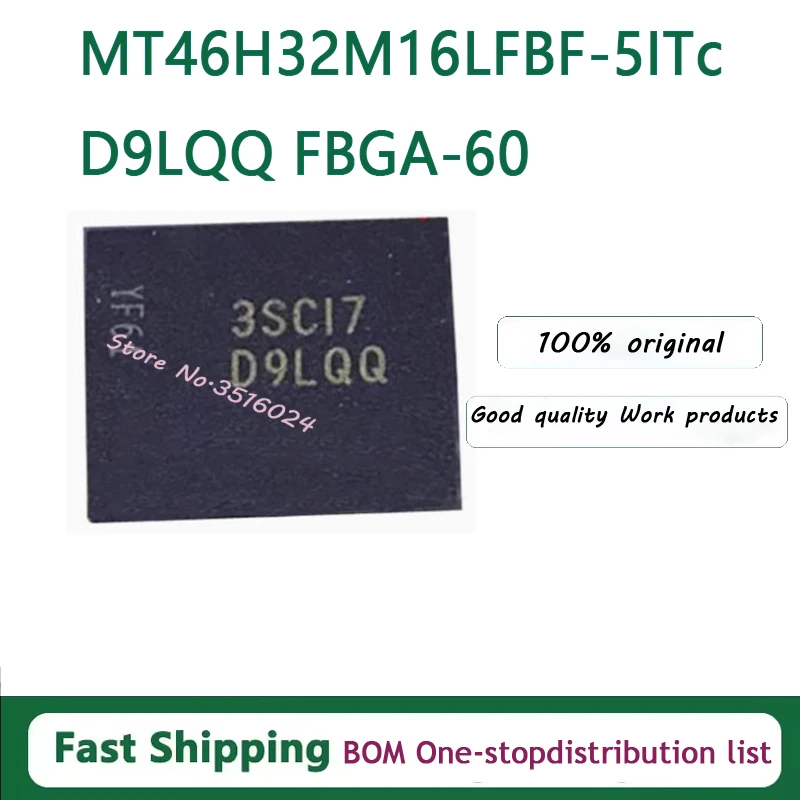 10PCS/lot  MT46H32M16LFBF-5IT:C  D9LQQ FBGA-60  MT41K256M8DA-125 IT:K D9PSS BGA78 MT41K64M16TW-107IT:J D9SFZ FBGA-96 DDR3