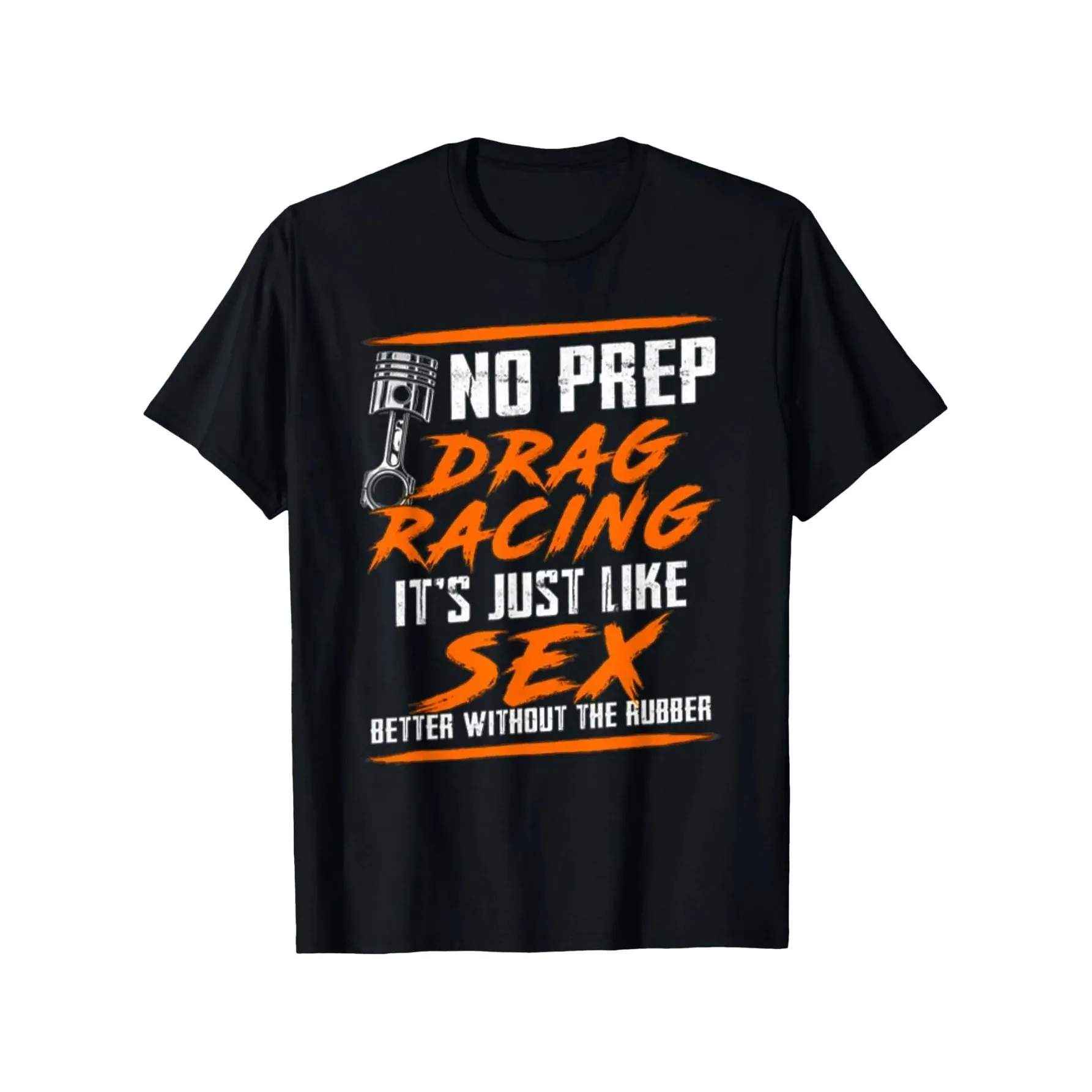 

No Prep Drag Racing Funny Piston Graphic T-Shirt for Men Breathable Cotton Crewneck Tee