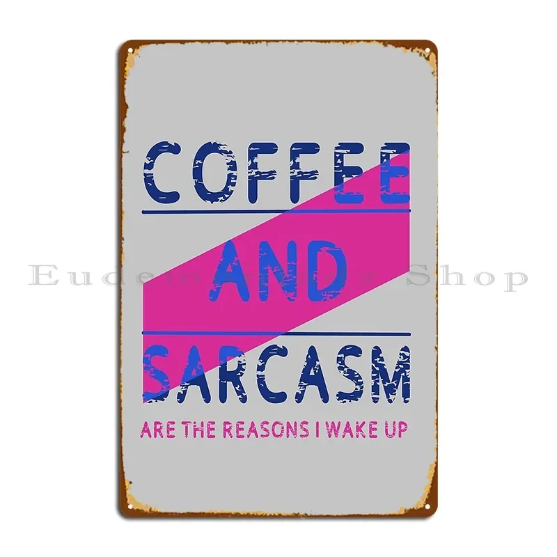 

Копия кофе и сарказма синего металлического знака, картина на стене, пещерный клуб, гостиная, дизайнерская жестяная вывеска, плакат