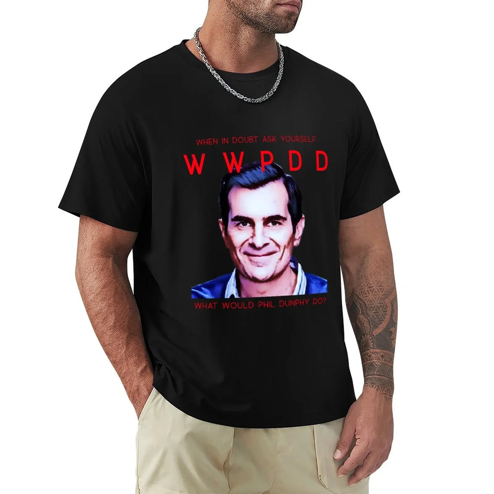What Would Phil Dunphy Do T-Shirt cotton t shirts man 100% T-Shirt