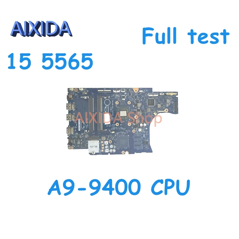 

AIXIDA LA-D804P CN-0KF2J6 0KF2J6 KF2J6 Mainboard For Dell Inspiron 15 5565 Laptop Motherboard A9-9400 CPU Full tested