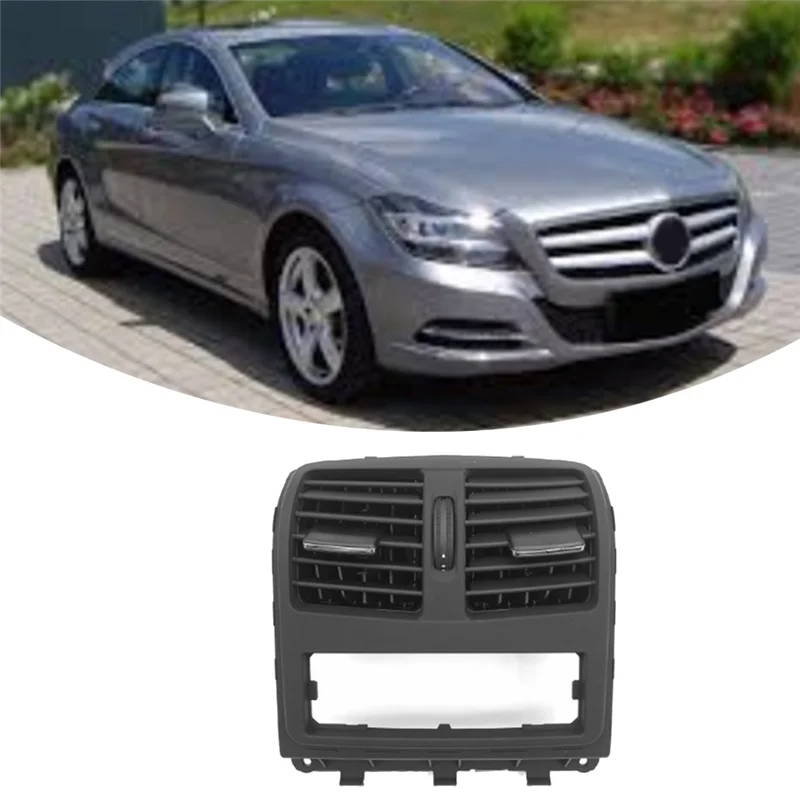 

Car Rear A/C Air Vent Assembly For Mercedes Benz CLS 2012-2017 W218 Rear Center Console Outlet Panel,