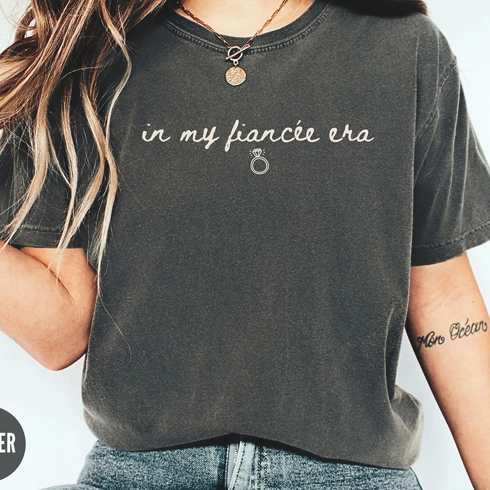 Funny in My Fiancée Era Comfort Bachelorette Tshirt Future Mrs. Shirt Gift Bridal Shower Bride Shirt Unisex Y2K Top Streetwear