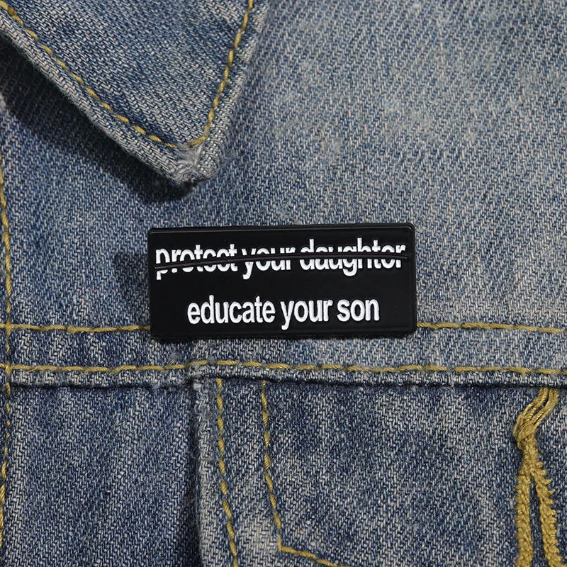 Feminist Enamel Pins Protect Your Daughter Educate Your Son Metal Brooches Gender Equality Cartoon Creative Lapel Badge for Gift