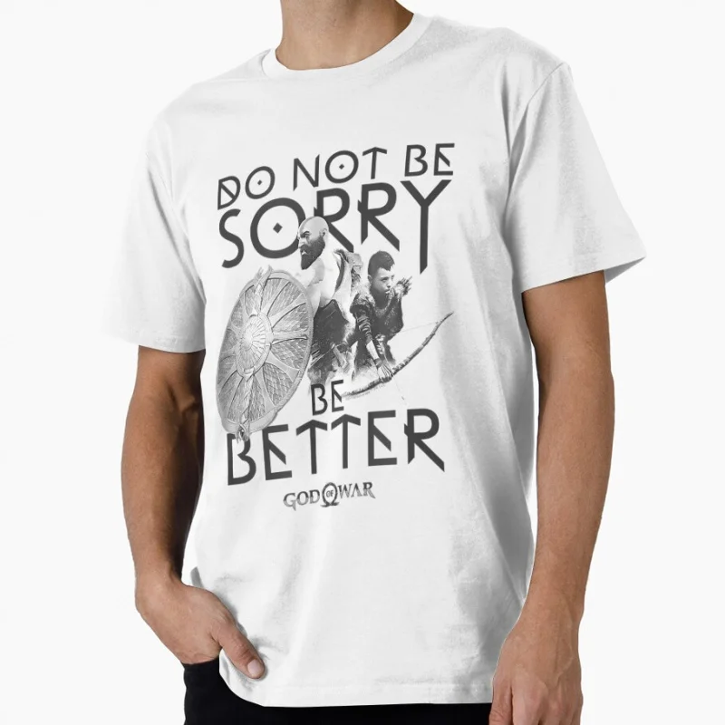 

Do Not Be Sorry Be Better with Kratos and Atreus Norse mythology Videogame Gift t shirt for man 100% cotton All size top S-6XL
