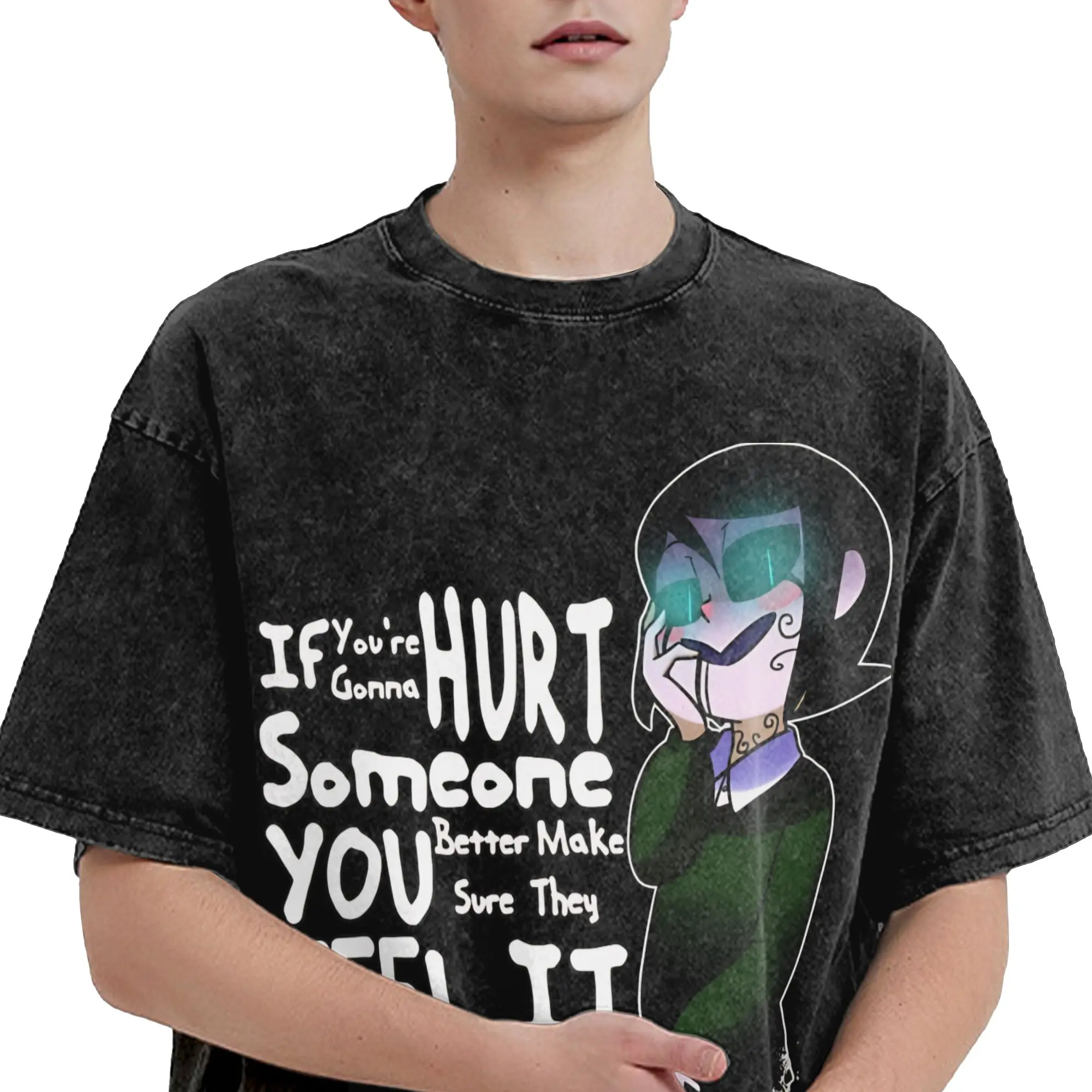 You Better Make Sure They Feel It Homestucks Outfit Washed T Shirts Men Women Streetwear Hip Hop T-Shirt Graphic Printed  Tees