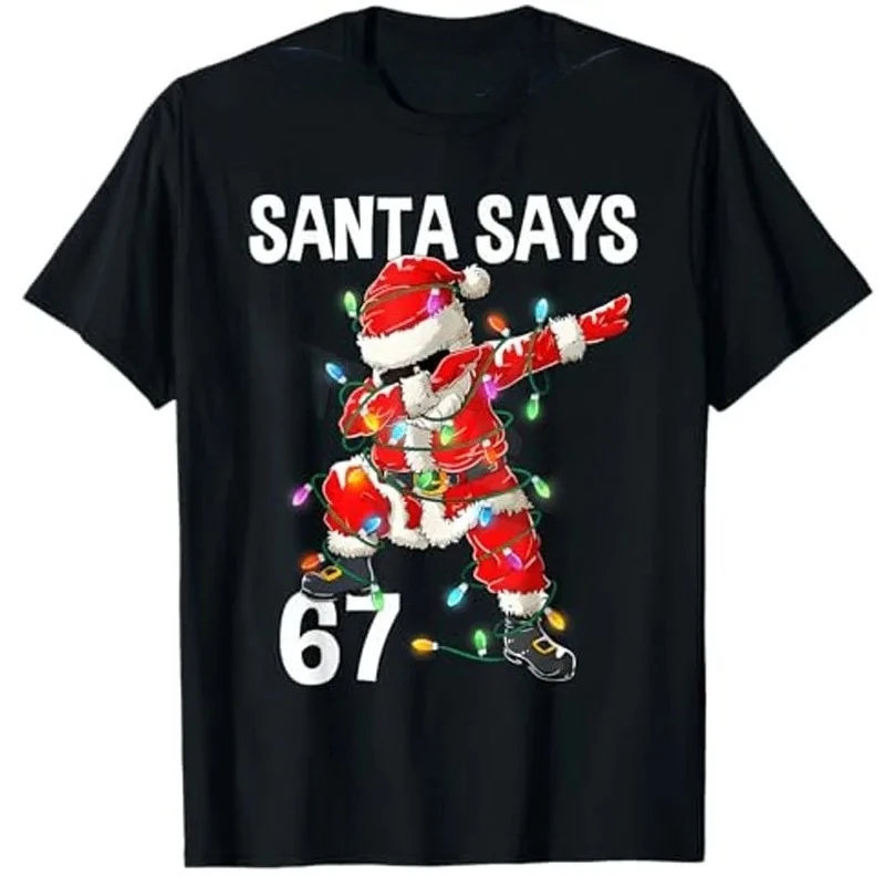 

Dabbing Santa Claus Says 67 Six Seven Meme Funny Christmas Y2K Humorous Christmas Printed Women T-shirt Holiday Clothing