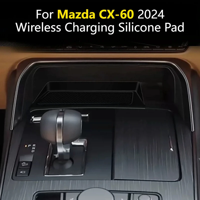 For Mazda CX-60 2024 Wireless Charging Silicone Pad Anti Slip Anti Collision Reduce Noise Interior Modification Car Accessories
