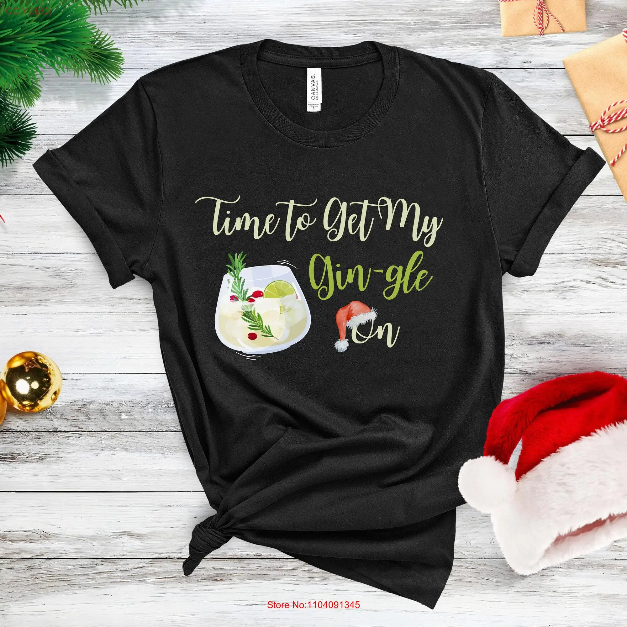 Time to Get My Gin gle On Funny Christmas Cocktail T Shirt Festive Drinking Drinker  long or short sleeves