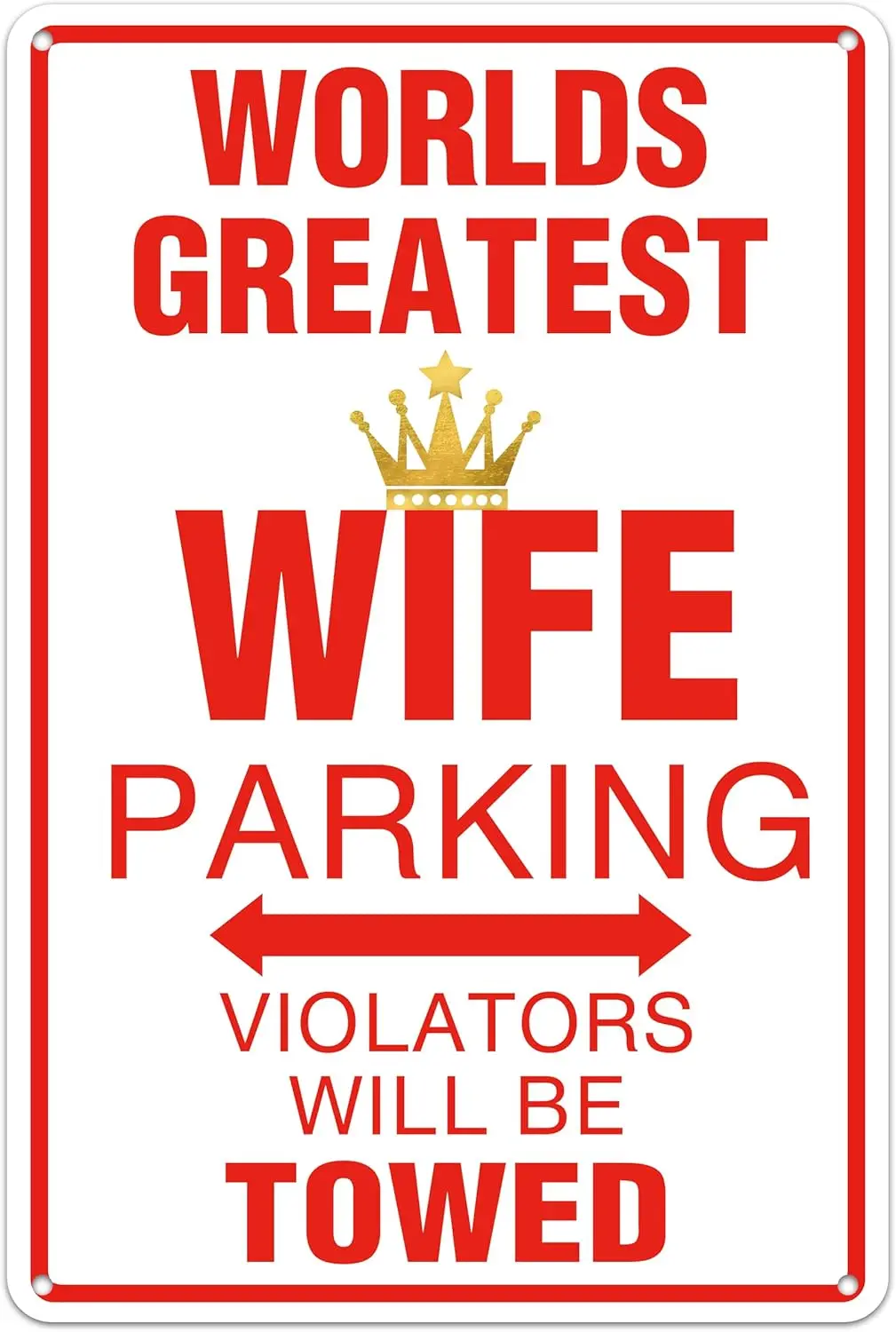 Worlds Greatest Wife Parking Violators Will Be Towed, Funny Aluminum Metal Sign Wall Art, Gifts for Wife, Birthday Gift Ideas, R