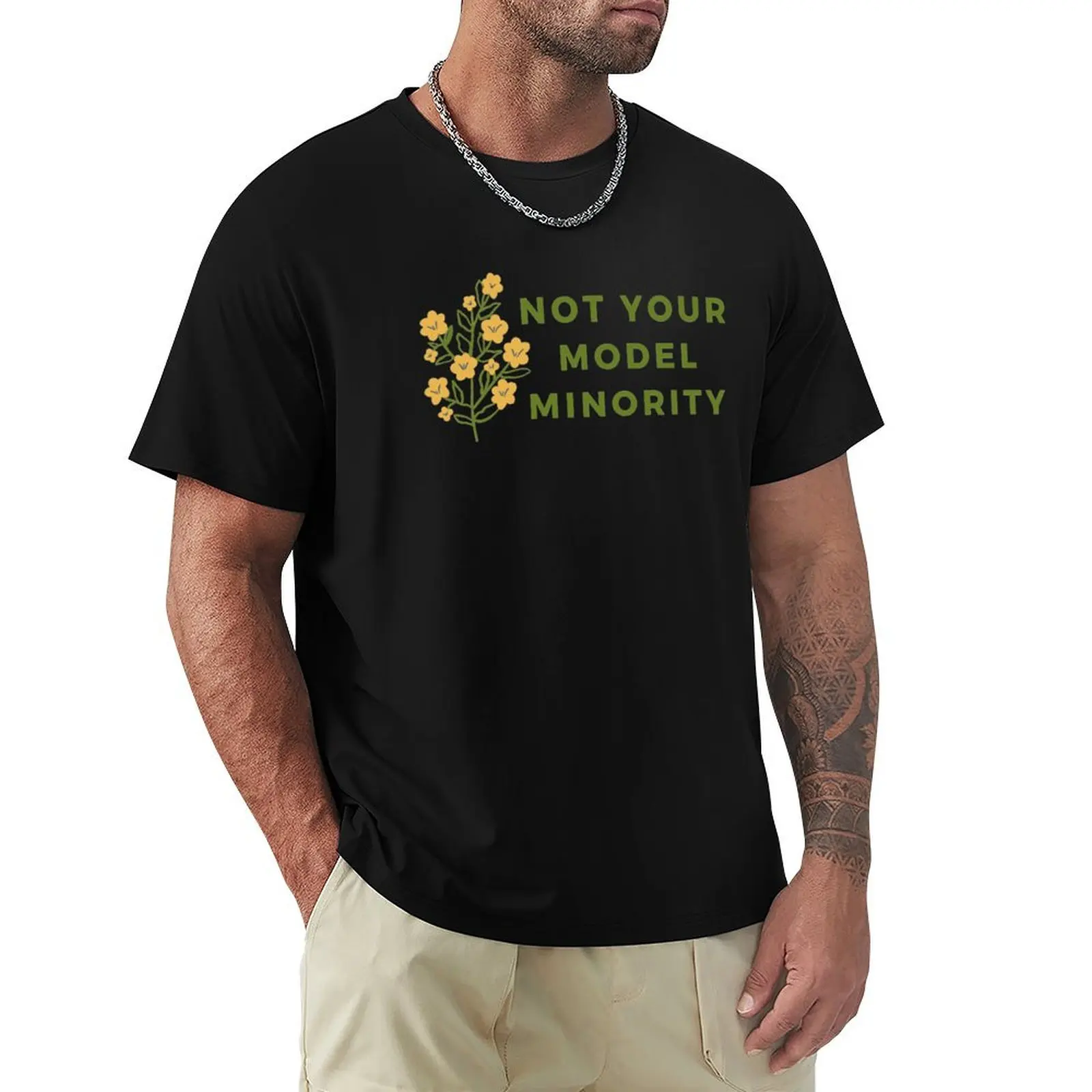 Not your model minority T-Shirt t shirt man casual T-Shirt