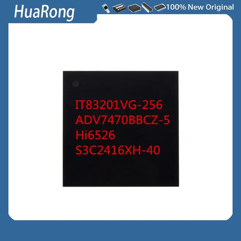 2PCS/LOT    IT83201VG-256    ADV7470BBCZ-5  ADV7470  Hi6526   Hi6526GWCV100  Hi6526GWCV200   S3C2416XH-40  S3C2416XH 40   BGA