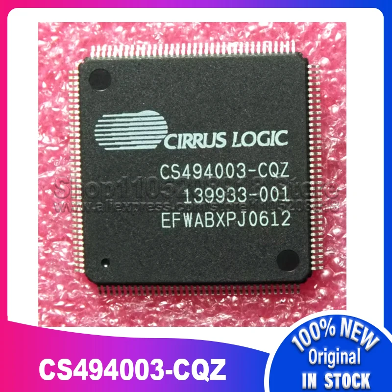 

1 ~ 5 шт./лот CS494003-CQZ QFP144 CS494003 100% новый спотовый запас