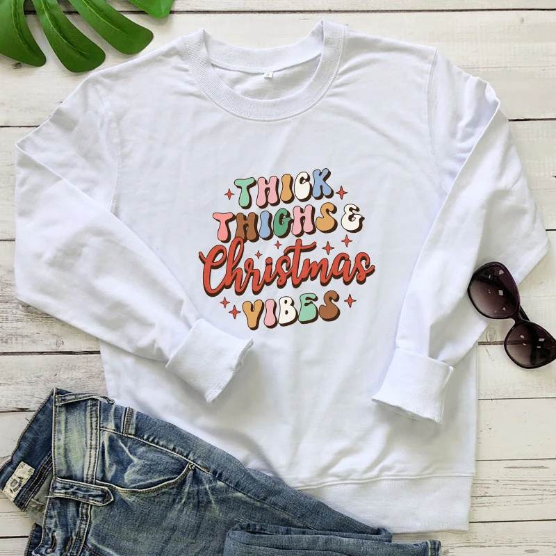 

colored thick thighs & christmas vibes Sweatshirt funny women long sleeve merry christmas pullover