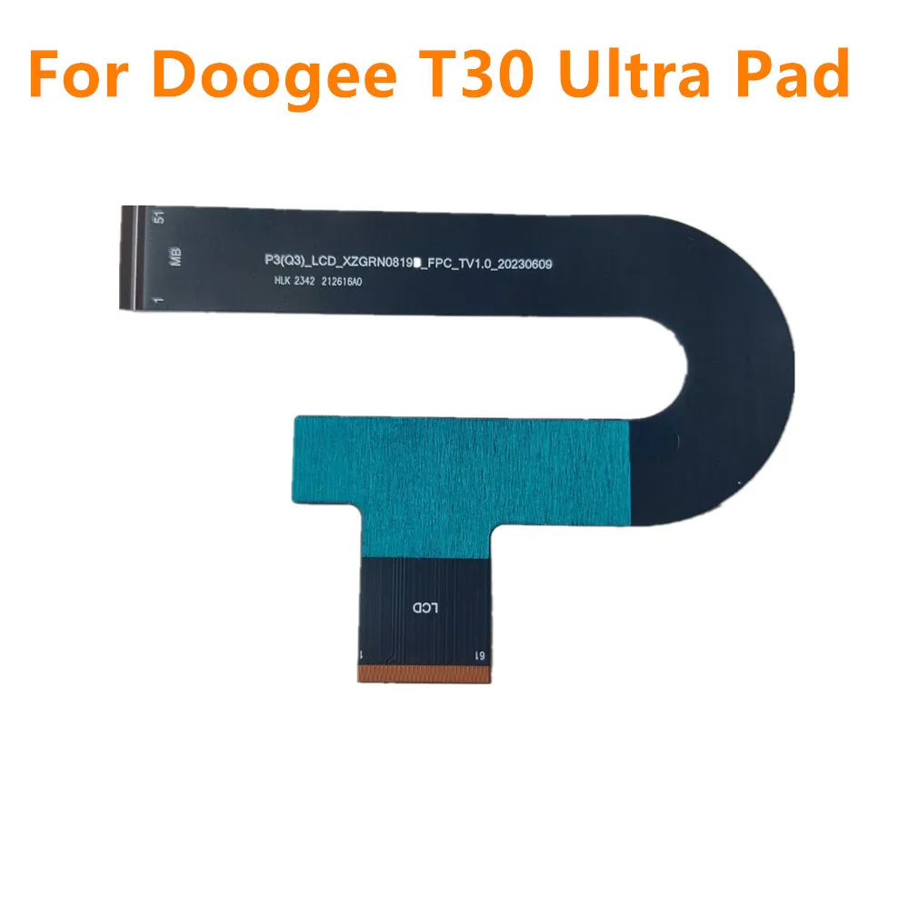 New For Doogee T30 Ultra Tablet PC LCD Mainboard FPC Flex Cable Pad Main Transfer FPC Connector Accessories