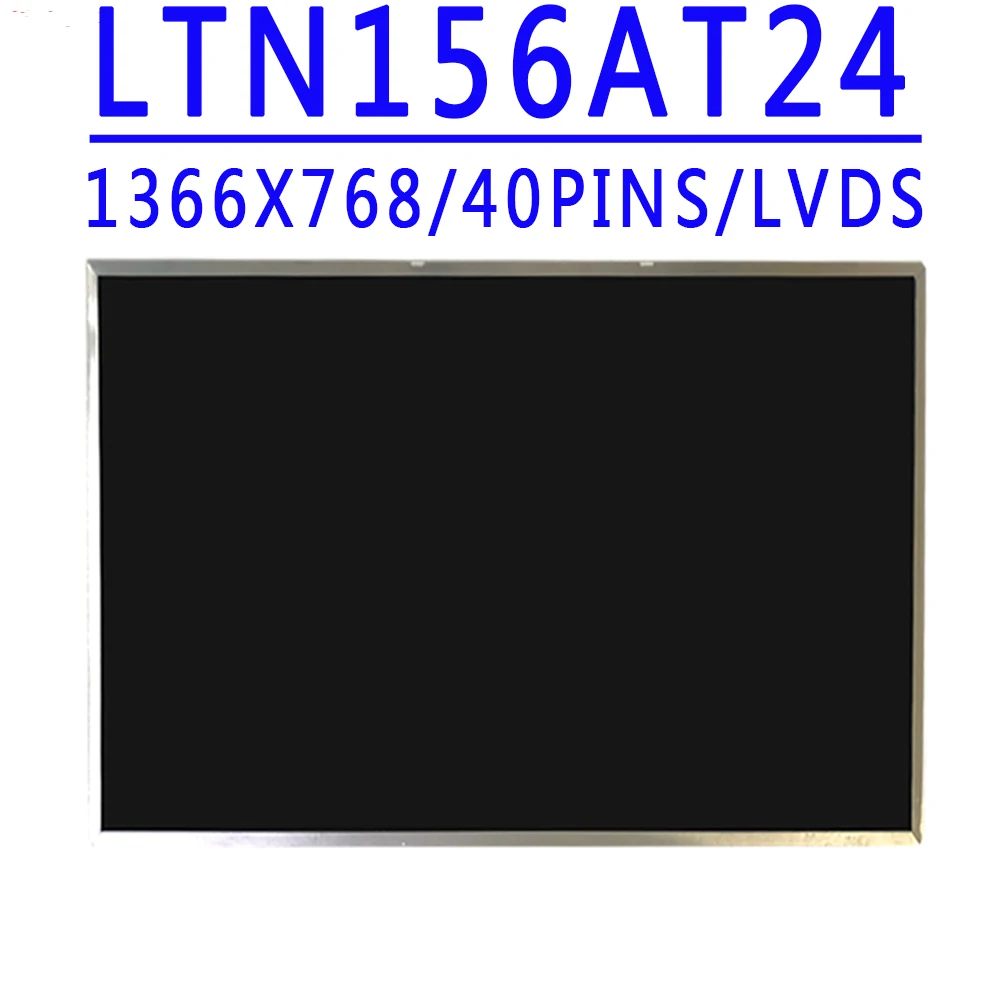 15.6 inch 1366*768 40PIN laptop lcd module LTN156AT24 fit B156XTN02 B156XW02 LTN156AT05 N156BGE-L21 LP156WH2 LP156WH4 LTN156AT16