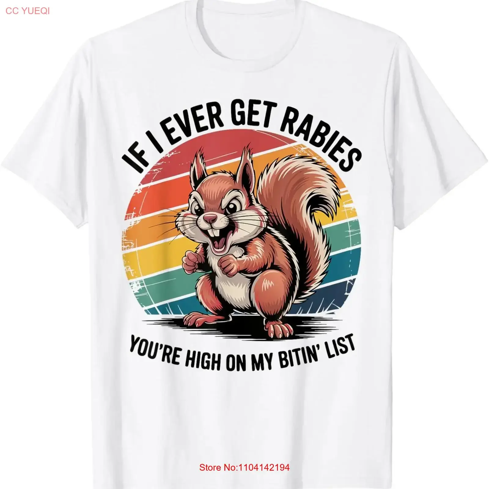 If I Ever Get Rabies You're High On My Bitin' List Squirrel T Shirt vintage Washed graphic homme Soft designer clothes Stylish