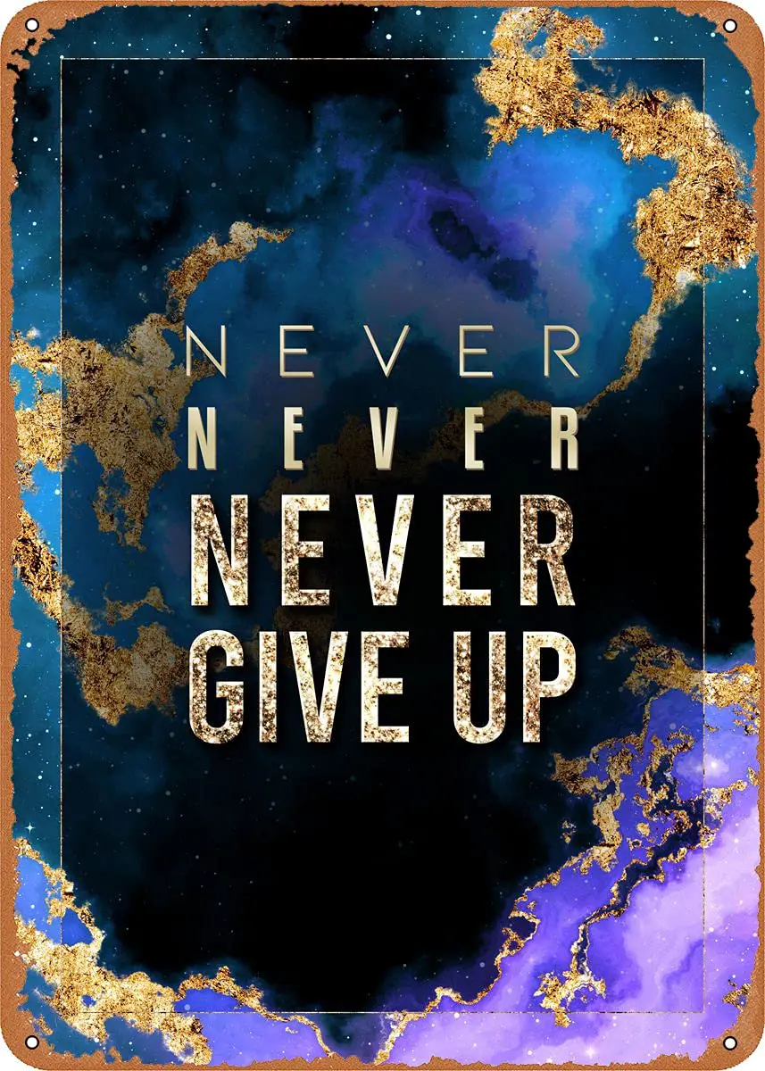 Never Give Up Inspiration 2 Metal Tin Sign Retro Wall Decor Vintage Art Print Poste Great Gift for Space Fans 8 x 12 inch