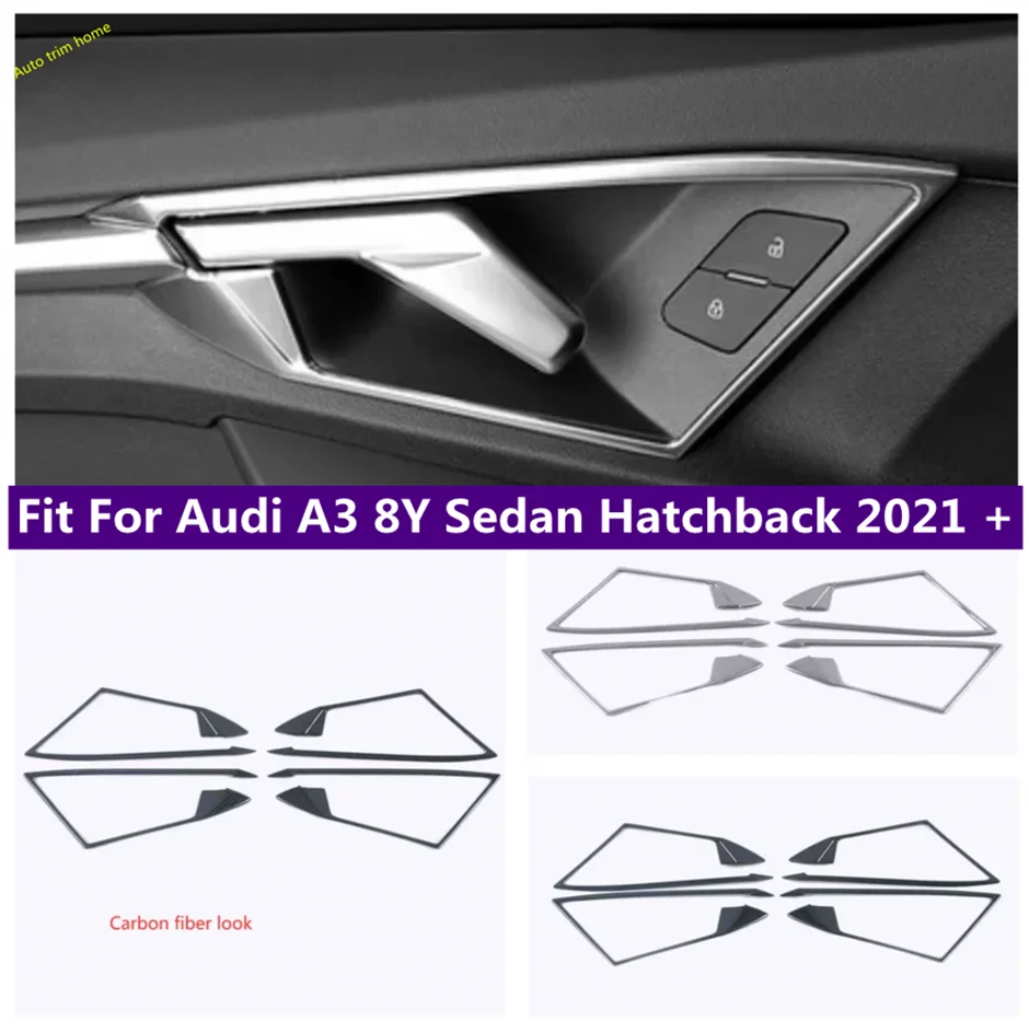

Black Brushed/Silver/Carbon Fiber Inner Door Handle Bowl Frame Cover Trim For Audi A3 8Y Sedan Sportback 2021 - 2024 Accessories