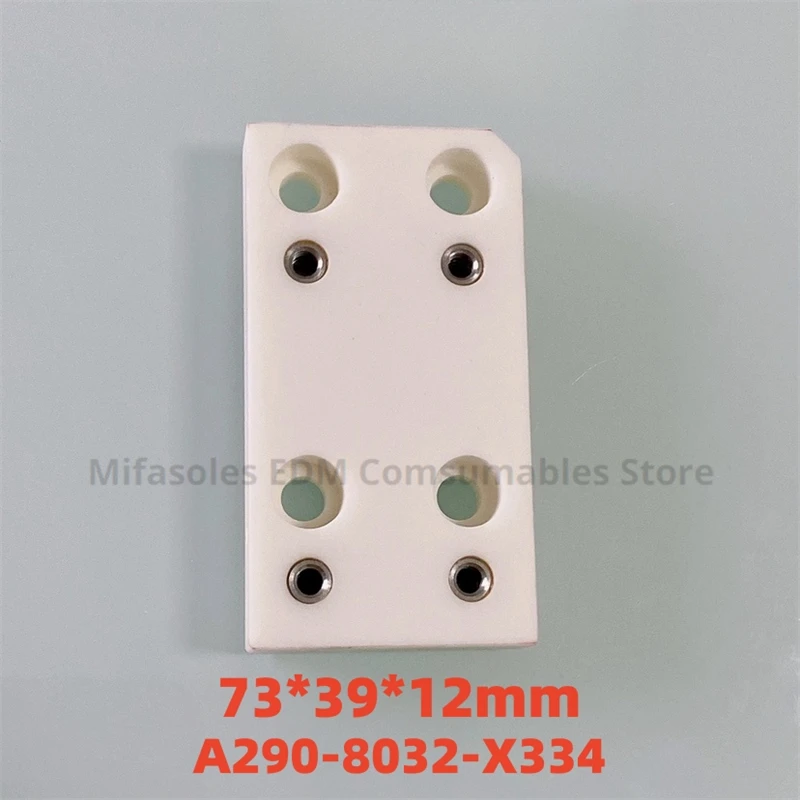 EDM Ceramic Isolator Plate F300 A290-8004-X714 F303 A290-8032-X334 Insulation Board 73*39*12mm For Fanuc CNC Wire Cut Machine