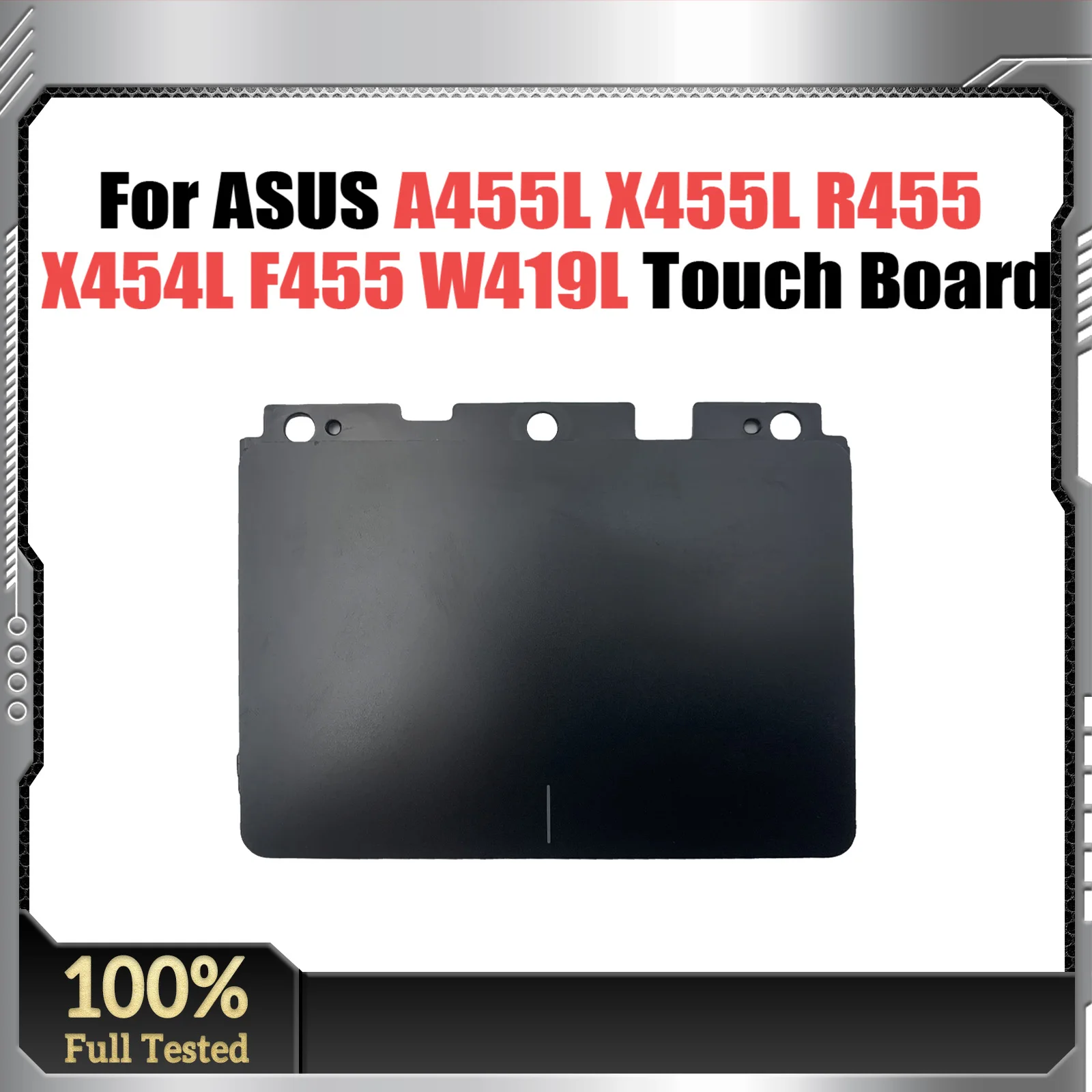 

For ASUS A455L X455L R455 X454L F455 W419L R454L K455 Touchpad Touch Pad Mouse Left & Right Button Board