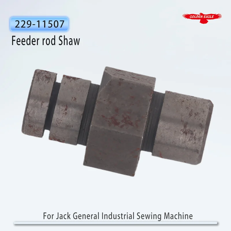 Feeder rod Shaw 229-11507 Jack general industrial sewing machine spare parts