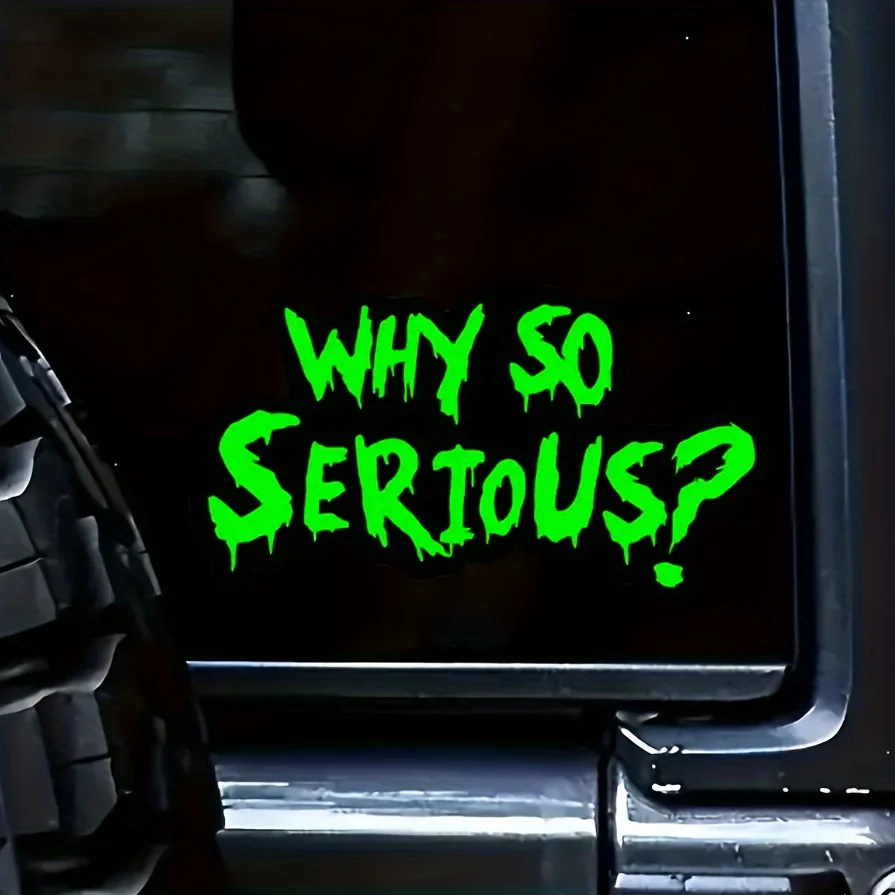 Autocollant en vinyle mat vert « Why So Serious » drôle et amusant pour voiture, ordinateur portable, moto, casque, décoration